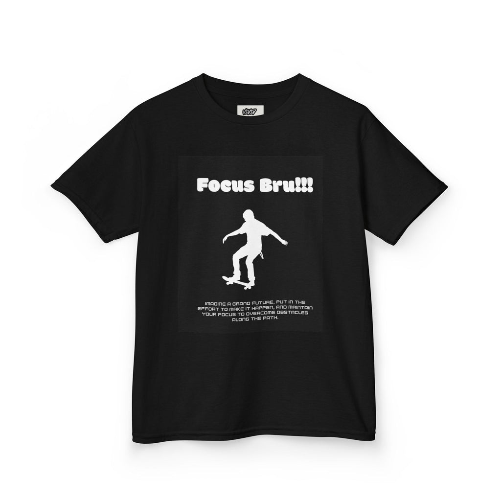 “Focus Bru!!!”   Kids skateboarding T-shirt